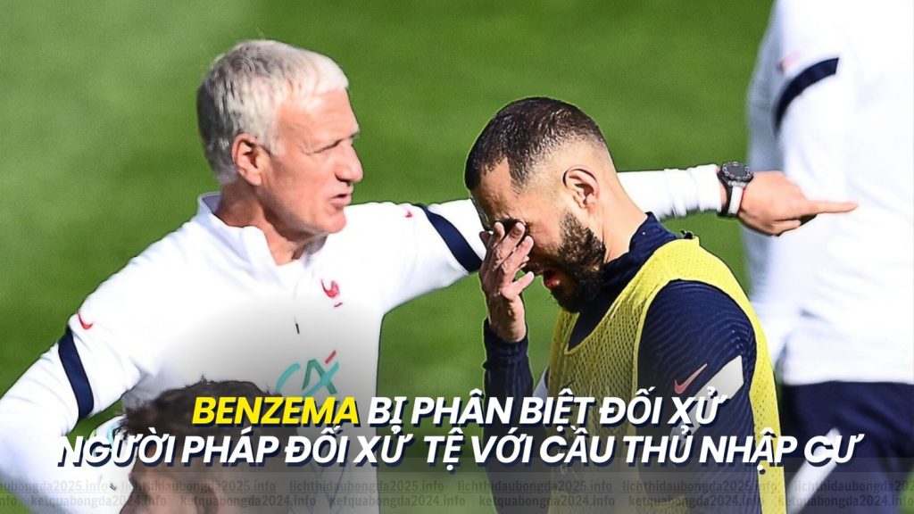 Benzema bị người Pháp phân biệt chủng tộc